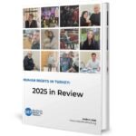 Human Rights in Turkey: 2025 in Review